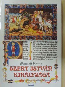 Marczali Henrik - Szent István királysága [antikvár]