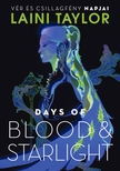 Laini Taylor - Days of Blood &amp; Starlight - Vér és csillagfény napjai [eKönyv: epub, mobi]