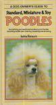 Ransom, Jackie - A Dog Owner's Guide to Standard, Miniature & Toy Poodles [antikvár]
