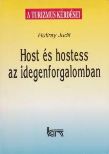Hutiray Judit - Host és hostess az idegenforgalomban [antikvár]