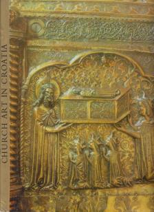 Prof. Dr. Antun Ivandija, Prof. Dr. Dusko Keckemet - Church art in Croatia [antikvár]