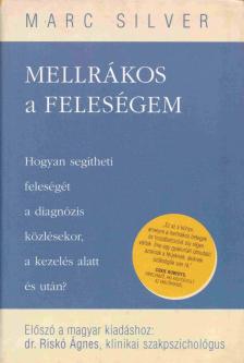 Marc Silver - Mellrákos a feleségem [antikvár]