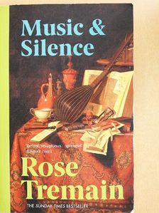 Rose Tremain - Music & Silence [antikvár]