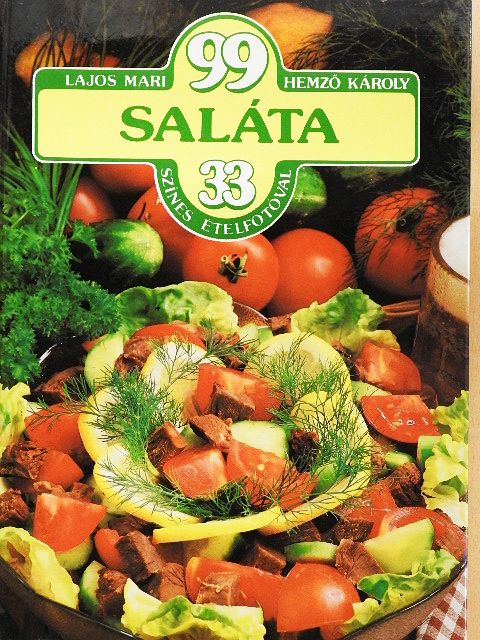 Hemző Károly - 99 saláta 33 színes ételfotóval [antikvár]