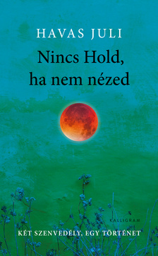Havas Juli - Nincs Hold, ha nem nézed