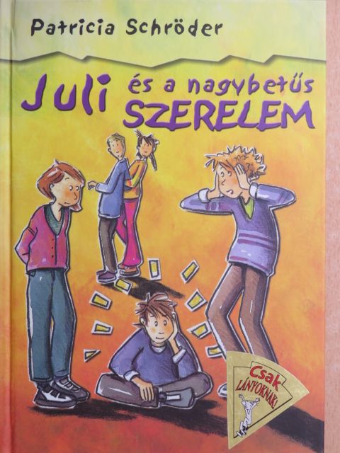 Patricia Schröder - Juli és a nagybetűs szerelem [antikvár]