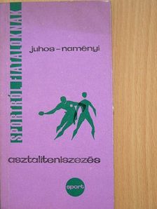 Juhos József - Asztaliteniszezés [antikvár]