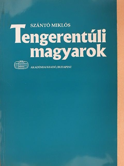 Szántó Miklós - Tengerentúli magyarok [antikvár]