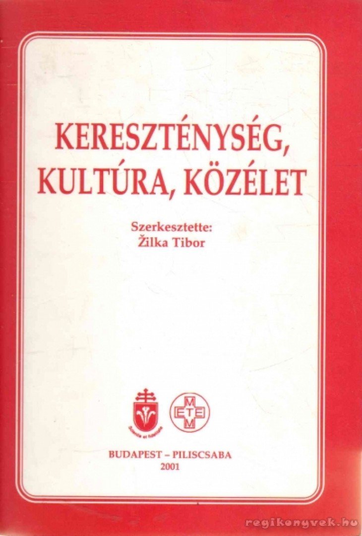 Zilka Tibor (szerk.) - Kereszténység, kultúra, közélet [antikvár]