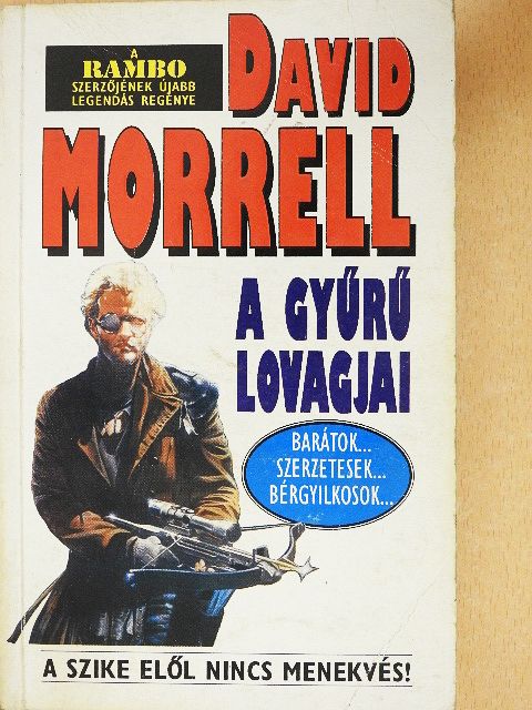 David Morrell - A gyűrű lovagjai [antikvár]
