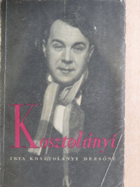 Kosztolányi Dezsőné - Kosztolányi Dezső [antikvár]