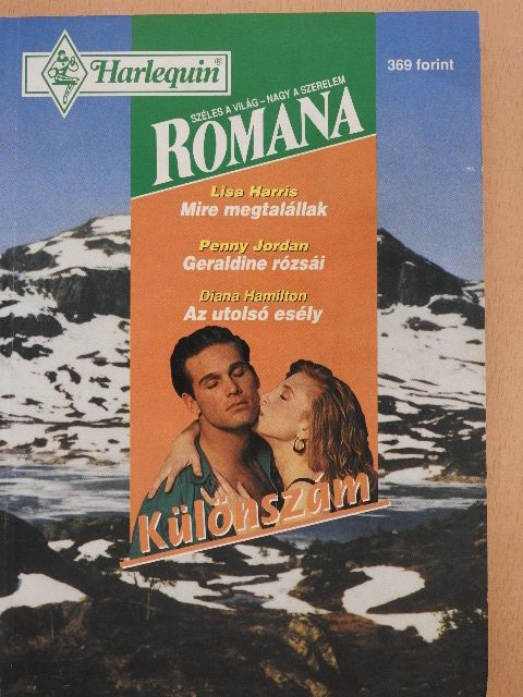 Diana Hamilton - Mire megtalállak/Geraldine rózsái/Az utolsó esély [antikvár]