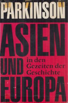 C. NORTHCOTE PARKINSON - Asien und Europa [antikvár]