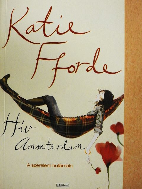 Katie Fforde - Hív Amszterdam [antikvár]