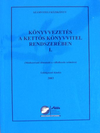 Borzáné Botka Erika - Könyvvezetés a kettős könyvvitel rendszerében I. (töredék) [antikvár]