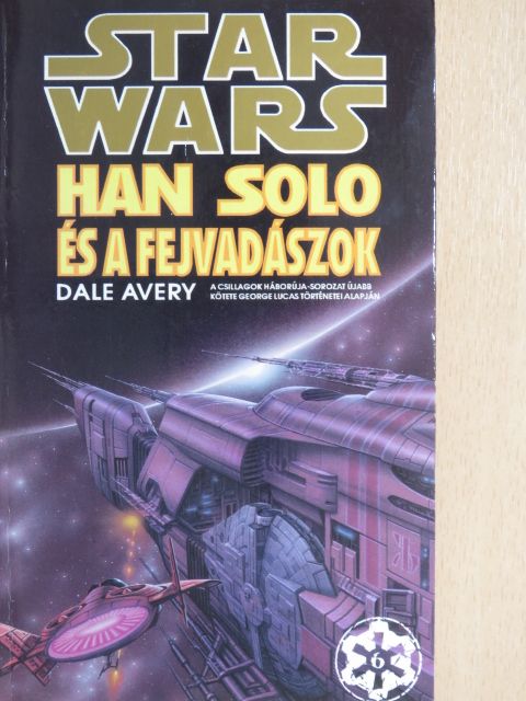 Dale Avery - Han Solo és a fejvadászok [antikvár]