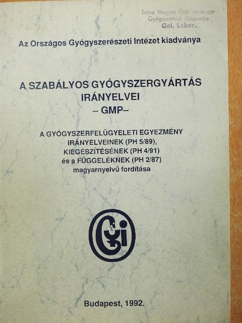 A szabályos gyógyszergyártás irányelvei -GMP- [antikvár]