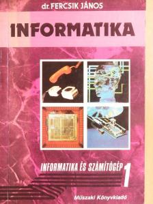 Dr. Fercsik János - Informatika [antikvár]