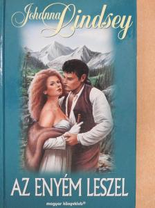 Johanna Lindsey - Az enyém leszel [antikvár]