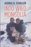 George B. Schaller - Into ​Wild Mongolia [antikvár]