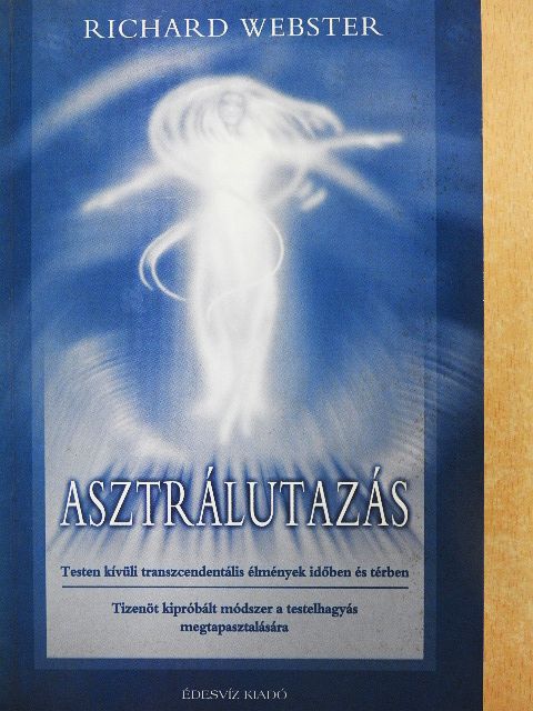 Richard Webster - Asztrálutazás [antikvár]