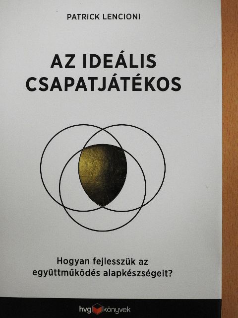 Patrick Lencioni - Az ideális csapatjátékos [antikvár]