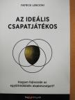 Patrick Lencioni - Az ideális csapatjátékos [antikvár]
