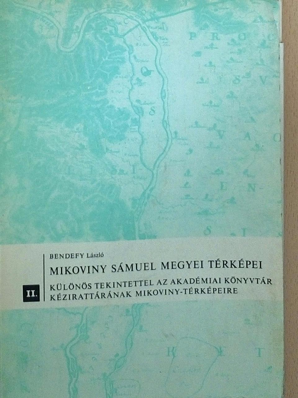 Bendefy László - Mikoviny Sámuel megyei térképei II. [antikvár]