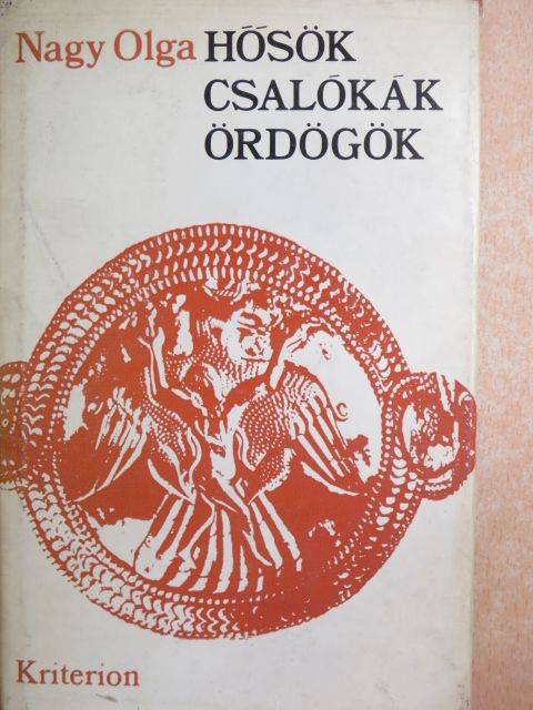 Nagy Olga - Hősök, csalókák, ördögök [antikvár]