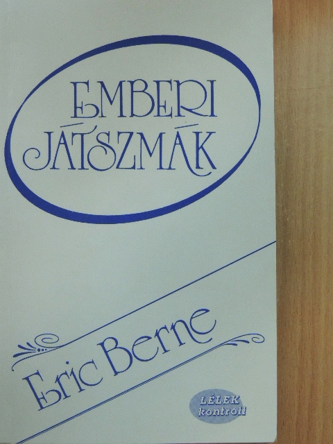Eric Berne - Emberi játszmák [antikvár]