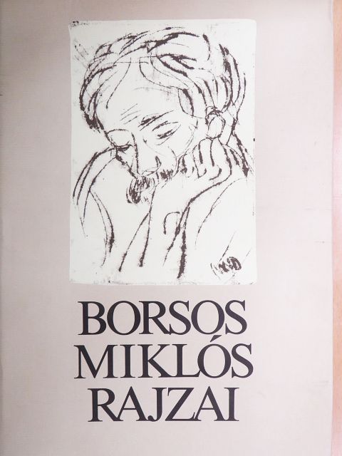 Borsos Miklós - Borsos Miklós rajzai [antikvár]