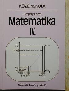 Czapáry Endre - Matematika IV. [antikvár]