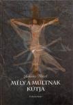 Jankovics Marcell - ''Mély a múltnak kútja...'' [antikvár]