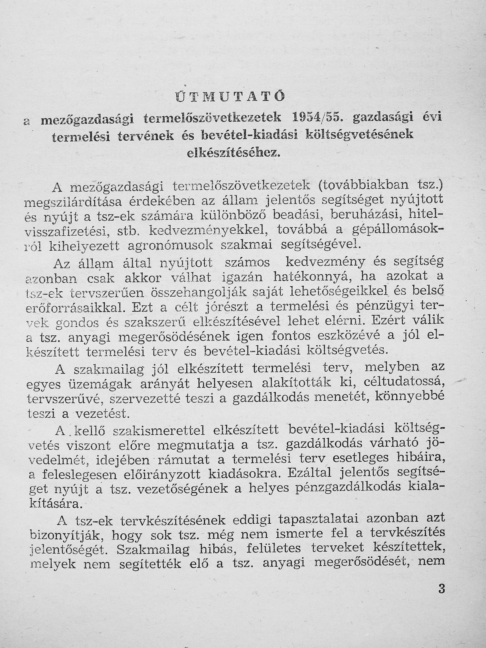 Útmutató a mezőgazdasági termelőszövetkezetek 1954/55. gazdasági évi termelési tervének és bevétel-kiadási költségvetésének elkészítéséhez [antikvár]
