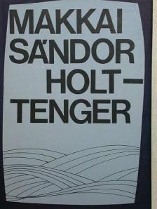 Makkai Sándor - Holttenger [antikvár]