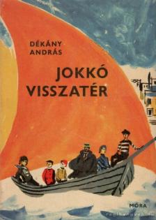 DÉKÁNY ANDRÁS - Jokkó visszatér [antikvár]