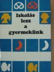 Dr. Chemez Rózsa - Iskolás lesz a gyermekünk [antikvár]
