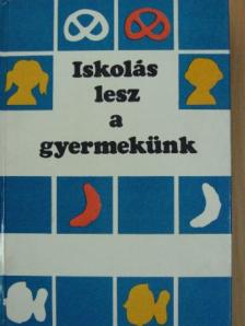 Dr. Chemez Rózsa - Iskolás lesz a gyermekünk [antikvár]