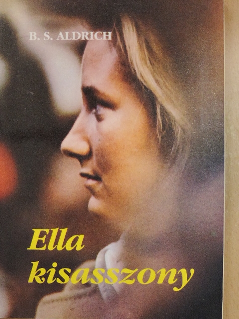 B. S. Aldrich - Ella kisasszony [antikvár]