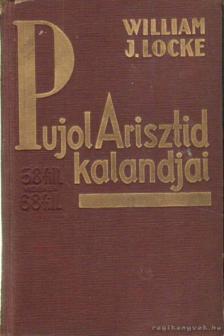 Locke, William J. - Pujol Arisztid vidám kalandjai [antikvár]