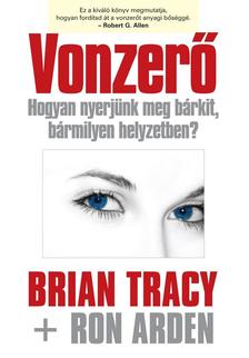 Brian Tracy és Ron Arden - Vonzerő - J30
