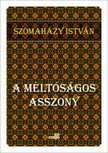 SZOMAHÁZY ISTVÁN - A méltóságos asszony [eKönyv: epub, mobi]