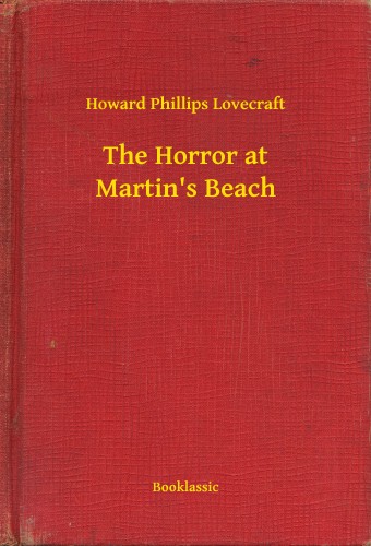Howard Phillips Lovecraft - The Horror at Martin's Beach [eKönyv: epub, mobi]