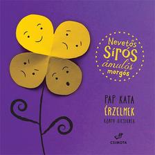 PAP KATA - Nevetős, sírós, ámulós, morgós - Érzelmek