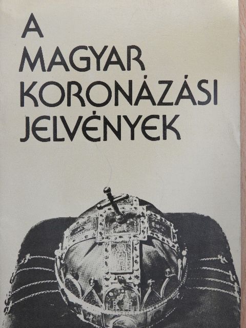 Lovag Zsuzsa - A magyar koronázási jelvények [antikvár]