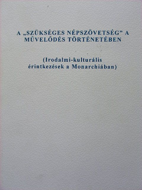 Alois Woldan - A "szükséges népszövetség" a művelődés történetében [antikvár]