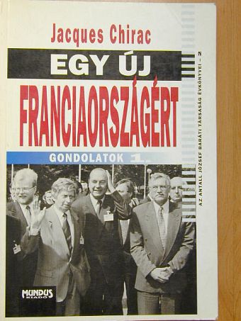 Jacques Chirac - Egy új Franciaországért [antikvár]