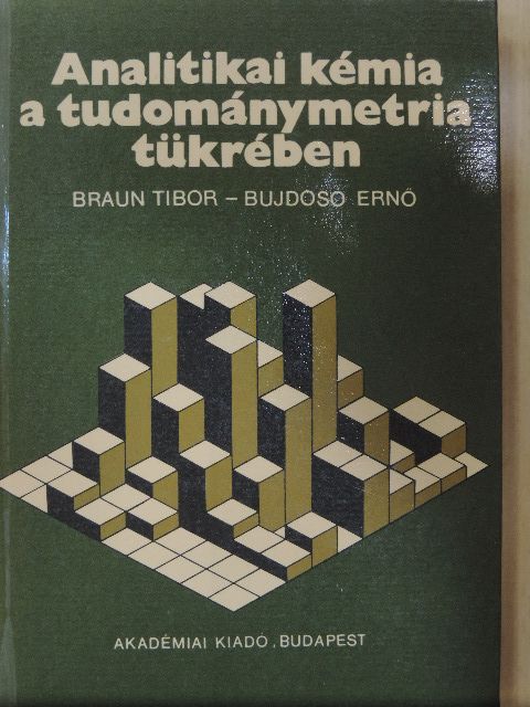 Braun Tibor - Analitikai kémia a tudománymetria tükrében [antikvár]