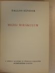 Dallos Sándor - Mezei mirákulum [antikvár]