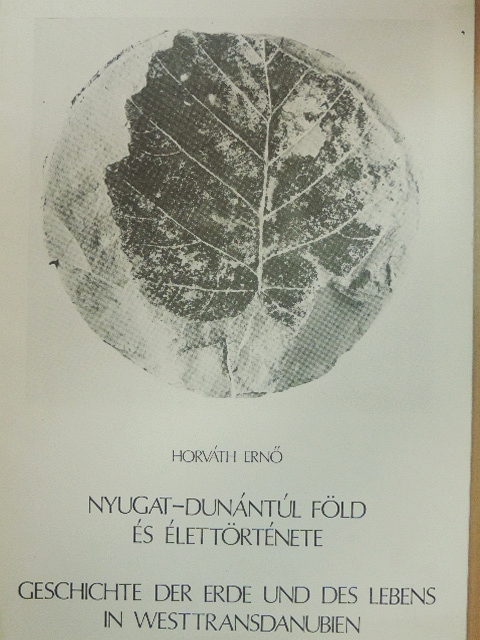 Horváth Ernő - Nyugat-dunántúl föld és élettörténete [antikvár]